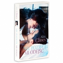 Abbi Glines- Nie pozwól mi odejść