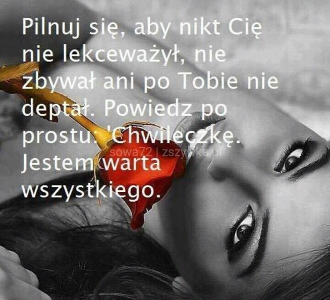 Pilnuj się, aby nikt Cię nie lekceważył...
