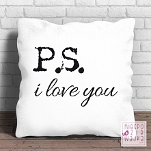 Poduszka P.S. i love you ....
Dzień Chłopaka