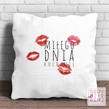 Poduszka Miłego Dnia Kochan...