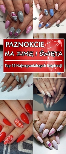 Paznokcie na Zimę i Święta – Top 15 Najwspanialszych Inspiracji