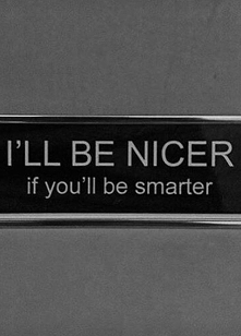 I'll be nicer...