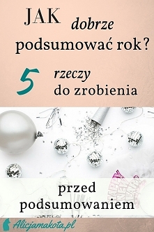 Jak dobrze podsumować rok? [KLIK]