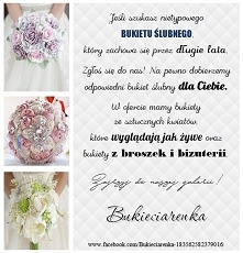 Zapraszamy do nas po trwałe bukiety ślubne!! FB: Bukieciarenka-183562582379016