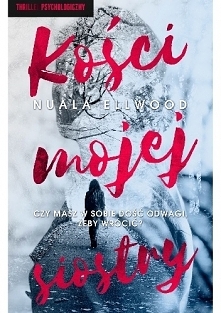 Kości mojej siostry
Nuala Ellwood - SPRZEDAM
