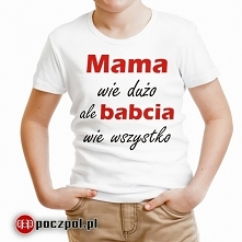 Mama wie dużo ale babcia wi...