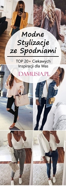 Stylizacje ze Spodniami: TO...