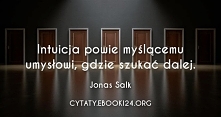 Jonas Salk cytat o intuicji