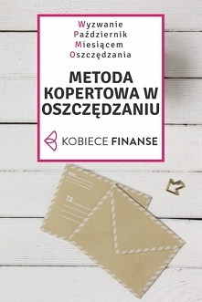 Metoda kopertowa, zwana też słoikową, jest doskonałym ćwiczeniem na zarządzanie finansami osobistymi. Niewielkie kwoty dzielimy na kategorie i przechowujemy w odpowiednich koper...