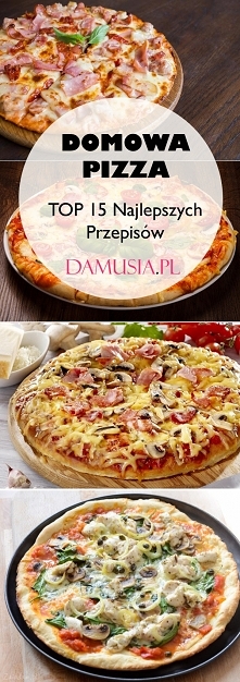 DOMOWA PIZZA: TOP 15 Najlep...