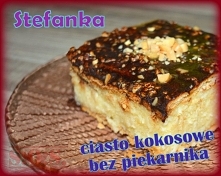 STEFANKA KOKOSOWA - prawdziwy smakołyk dla fanów kokosowych łakoci;D