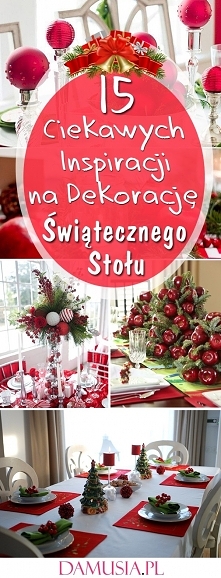 15 Ciekawych Inspiracji na Dekorację Stołu na Święta