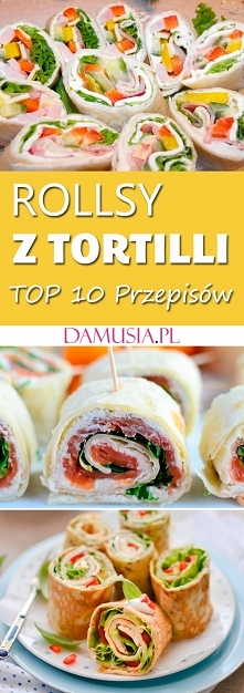 Rollsy z Tortilli: TOP 10 Najlepszych Przepisów na Pyszne Przekąski