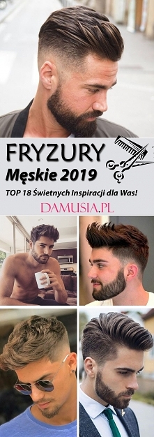 Modne Fryzury Męskie 2019 – TOP 18 Świetnych Inspiracji dla Was!