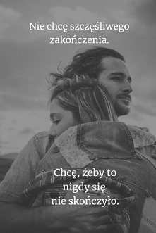 Żeby nigdy się nie skończył...
