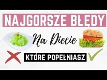 ODCHUDZANIE - NAJWIĘKSZE BŁĘDY przez które NIE CHUDNIESZ + jak temu zaradzić