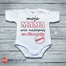Moja mama wie najlepiej co dla mnie dobre