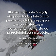 Andrzej Machnik cytat o wielkich zwycięstwach