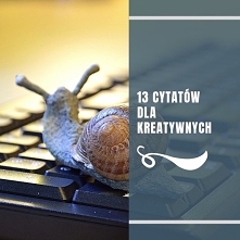 cytaty dla kreatywnych