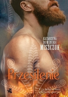 Przesilenie - (cykl "Kwiat paproci" - Tom IV) - Słowiańskie bóstwa, pradawne obrzędy, zazdrość i wielka miłość w tle. Autorka "Szeptuchy" po raz ostatni zabi...