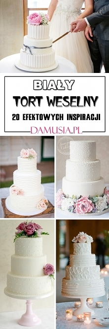 Biały Tort Weselny: 20 Efek...