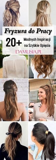 Fryzura do Pracy: TOP 20+ Modnych Inspiracji na Szybkie Upięcia Włosów
