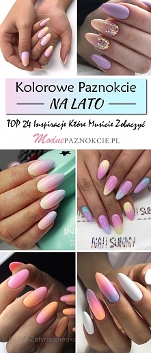 Kolorowe Paznokcie na Lato ...