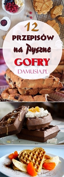 12 Przepisów na Pyszne Gofry
