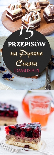 TOP 15 Najlepszych Przepisów na Pyszne Ciasta