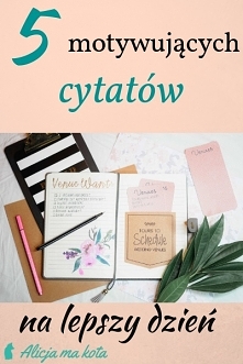 Motywujące cytaty [KLIK] na...