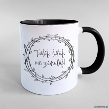 Tulaj, lulaj, nie zamulaj - kubek dal rodziców