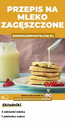 Jak zrobić mleko skondensowane