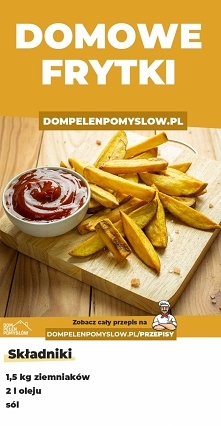 Przepis na domowe frytki