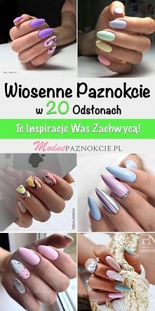 Wiosenne Paznokcie w 20 Odsłonach – Te Inspiracje Was Zachwycą <3