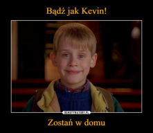 Jeżeli NIE musisz wychodzić...