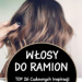 Włosy do Ramion w Modnej Odsłonie – TOP 26 Cudownych Inspiracji na Modne Fryzury Półdługie