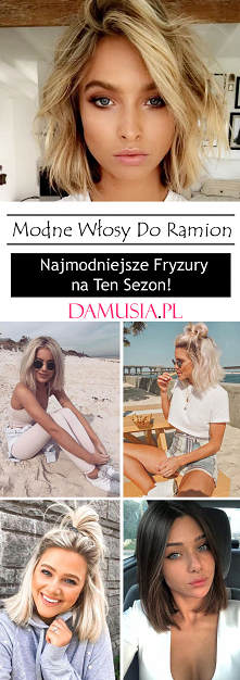 Modne Włosy Do Ramion – Najmodniejsze Fryzury na Ten Sezon!