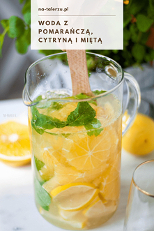 Niezależnie od tego, czy są upały, czy nie, pyszna woda z pomarańczą, cytryną i mięta to zawsze dobry pomysł na nawodnienie organizmu.