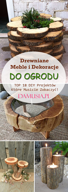 Drewniane Meble i Dekoracje do Ogrodu – TOP 18 DIY Projektów Które Musicie Zobaczyć!