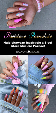 Pastelowe Paznokcie w Modnym Wydaniu – Najciekawsze Inspiracje z Sieci!