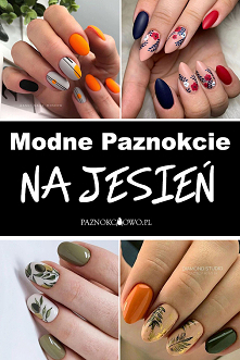 Modne Paznokcie na Jesień –...
