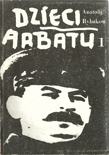 16/2021 Dzieci Arbatu - Tom I - "Dzieci Arbatu" to najgłośniejsze bodaj dzieło literackie okresu radzieckiej "pieriestrojki". Powieść, złożona w wydawnictwie...