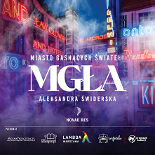 Z przyjemnością informujemy, że objęliśmy patronatem „Miasto gasnących świateł. Mgła”, kryminał Aleksandry Świderskiej, w którym gdzie dobro i zło nieustannie się przeplatają, a...
