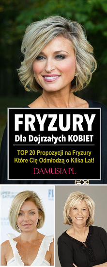 Jakie fryzury dla dojrzałych kobiet będą odpowiednie? Warto przeglądnąć poniższe propozycje, które dla Was przygotowaliśmy. Są one hitem tego sezonu, a na dodatek zapewnią Wam ś...