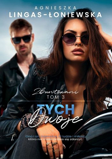 Tych dwoje - Cykl: Zbuntowani (tom 3) - Agnieszka Lingas-Łoniewska