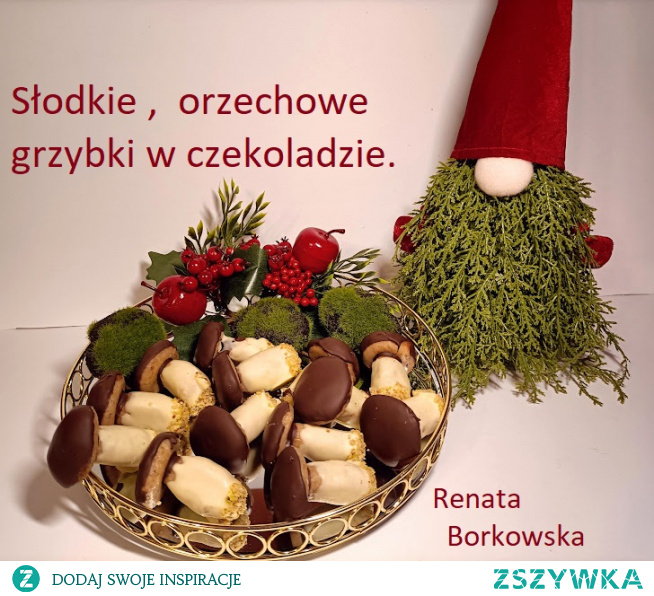 Słodkie   ,  orzechowe   grzybki   w czekoladzie .
