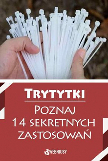 Duża wytrzymałość trytytek, łatwość użycia i niska cena znalazły wiele przydatnych zastosowań. Przedstawiamy 14 sposobów na nietypowe zastosowanie plastikowych opasek
Webniusy t...