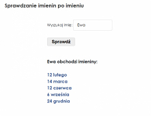 Sprawdź kiedy obchodzą imieniny, osoby o danym imieniu.