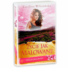 Życie jak malowane. Stacja Jagodno. Tom 5 - Karolina Wilczyńska